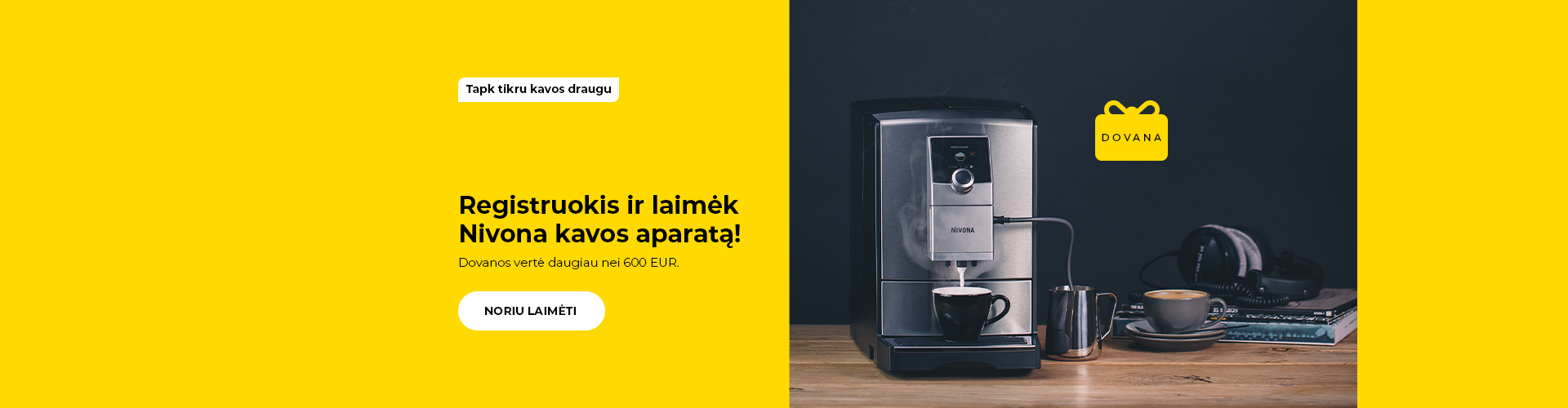 "Registruokis ir laimėk Nivona kavos aparatą! Dovanos vertė daugiau nei 600 EUR. "